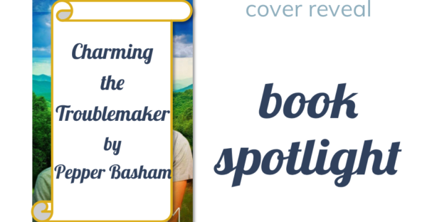 Charming the Troublemaker by Pepper Basham cover reveal on Faithfully Bookish