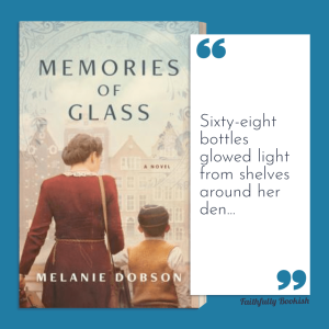 Memories of Glass by Melanie Dobson quote graphic by Faithfully Bookish