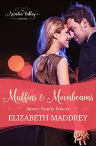 Muffins and Moonbeams by Elizabeth Maddrey