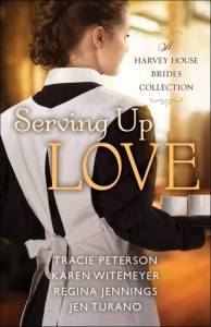 Serving Up Love A Harvey House Brides collection