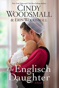 The Englisch Daughter by Cindy Woodsmall and Erin Woodsmall