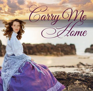 Blue Wren Shallows book 1 Carry Me Home by Dorothy Adamek